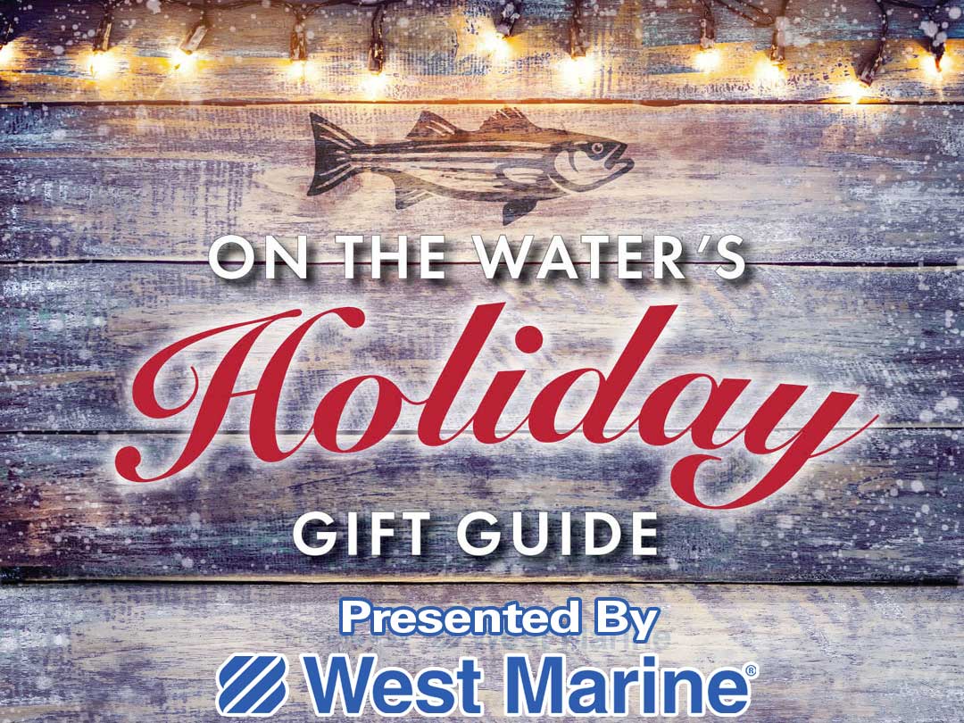 2021 Fisherman’s Gift Guide – On The Water