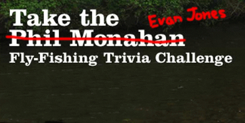 Take an ALL-NEW Orvis Fly-Fishing Trivia Challenge 08.18.22